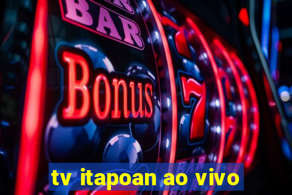 tv itapoan ao vivo